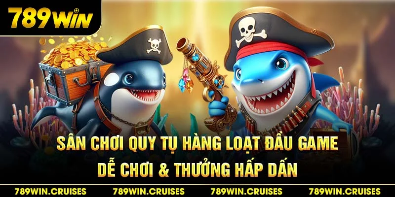 Sân chơi quy tụ hàng loạt đầu game dễ chơi & thưởng hấp dẫn
