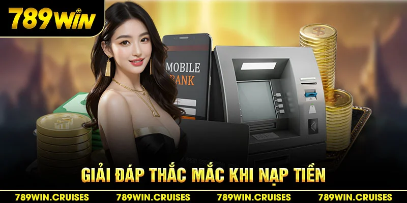 Giải đáp thắc mắc khi nạp tiền