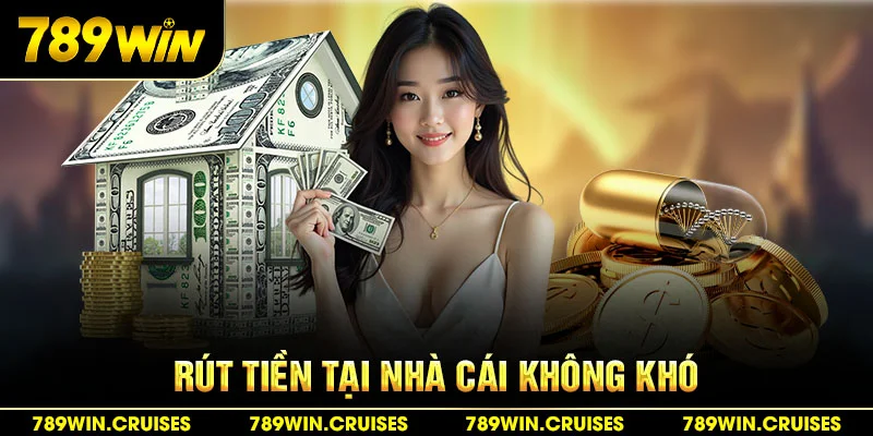 Rút tiền tại nhà cái không khó
