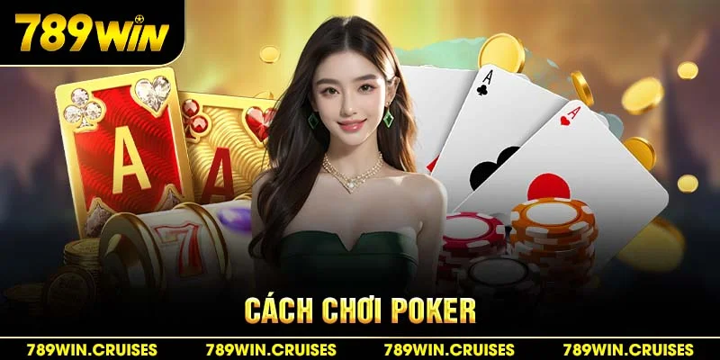 cách chơi poker