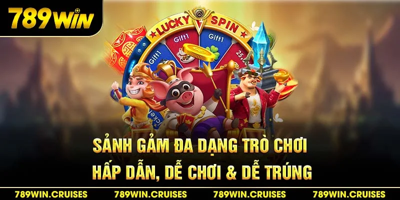 Sảnh game đa dạng trò chơi hấp dẫn, dễ chơi & dễ trúng