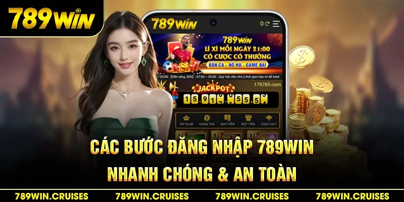 Các bước đăng nhập 789Win nhanh chóng & an toàn