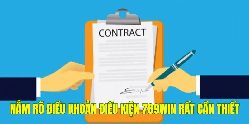 Nắm rõ điều khoản điều kiện 789Win là điều vô cùng cần thiết